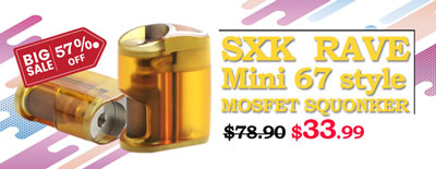 SXK RAVE Mini 67 Style Mosfet Squonker