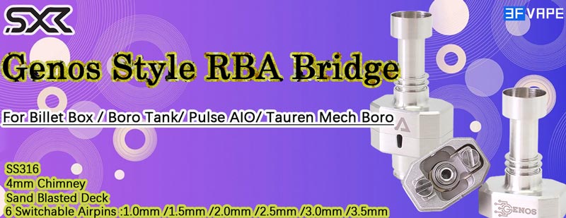 SXK Genos Style RBA Bridge for Billet / BB / Boro Tank