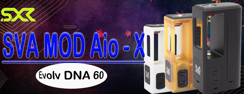 SXK SVA AIO-X Style DNA 60W Boro Mod