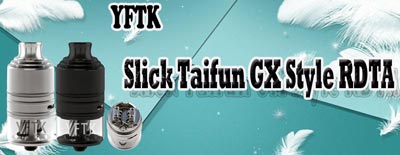YFTK Slick Taifun GX Style RDTA